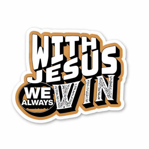 With Jesus We Always Win | Matt Laminated Vinyl Stickers | Hopelightstore