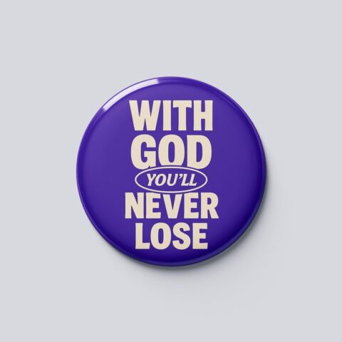 With GOD You'll Never Lose - Fridge Magnet  - Hopelightstore